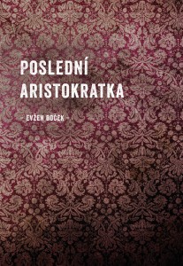 CHU46d669_Bocek_Posledni_aristokratka_obal